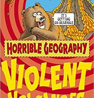 Horrible Geography - Violent Volcanoes For Discount