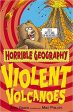 Horrible Geography - Violent Volcanoes For Discount